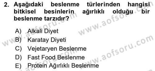 Beslenmenin Temel İlkeleri Dersi 2024 - 2025 Yılı (Vize) Ara Sınav Soruları 2. Soru