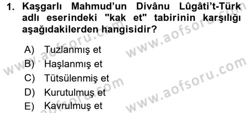 Türk Mutfak Kültürü Dersi 2017 - 2018 Yılı (Vize) Ara Sınav Soruları 1. Soru