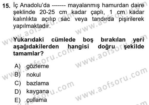 Yöresel Mutfaklar Dersi 2021 - 2022 Yılı (Vize) Ara Sınav Soruları 15. Soru