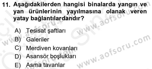 Yangın ve Yangın Güvenliği Dersi 2018 - 2019 Yılı (Vize) Ara Sınav Soruları 11. Soru