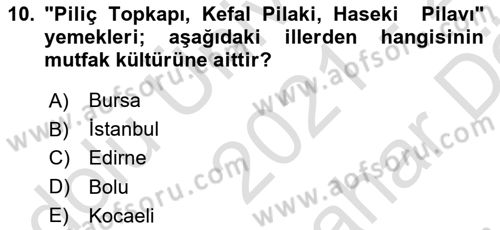 Yöresel Mutfaklar Dersi 2021 - 2022 Yılı (Vize) Ara Sınav Soruları 10. Soru