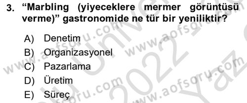 Gastronomi Ve Sürdürülebilirlik Dersi 2022 - 2023 Yılı Yaz Okulu Sınav Soruları 3. Soru