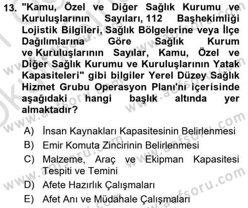 Acil Durum Ve Afet Yönetimi Planları Dersi 2020 - 2021 Yılı Yaz Okulu Sınav Soruları 13. Soru