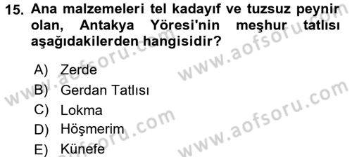 Yöresel Mutfaklar Dersi 2017 - 2018 Yılı 3 Ders Sınav Soruları 15. Soru