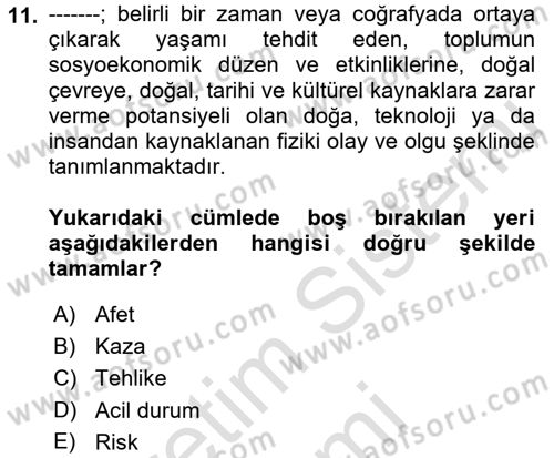 Acil Durum Ve Afet Yönetimi Planları Dersi 2022 - 2023 Yılı (Vize) Ara Sınav Soruları 11. Soru