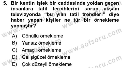 Sosyal Bilimlerde Araştırma Yöntemleri Dersi 2017 - 2018 Yılı (Final) Dönem Sonu Sınav Soruları 5. Soru