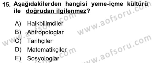 Gastronomi Tarihi Dersi 2015 - 2016 Yılı (Vize) Ara Sınav Soruları 15. Soru