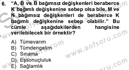 Uluslararası İlişkilerde Araştırma Yöntemleri Dersi 2014 - 2015 Yılı (Final) Dönem Sonu Sınav Soruları 6. Soru