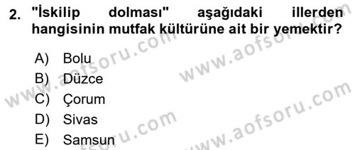 Yöresel Mutfaklar Dersi 2018 - 2019 Yılı Yaz Okulu Sınav Soruları 2. Soru