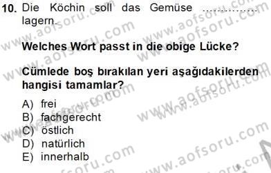 Turizm İçin Almanca 2 Dersi 2014 - 2015 Yılı (Vize) Ara Sınav Soruları 10. Soru