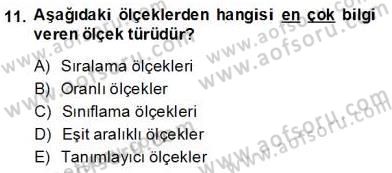 Bilimsel Araştırma Yöntemleri Dersi 2013 - 2014 Yılı (Final) Dönem Sonu Sınav Soruları 11. Soru