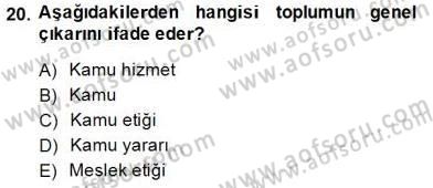 Adalet Meslek Etiği Dersi 2014 - 2015 Yılı (Vize) Ara Sınav Soruları 20. Soru