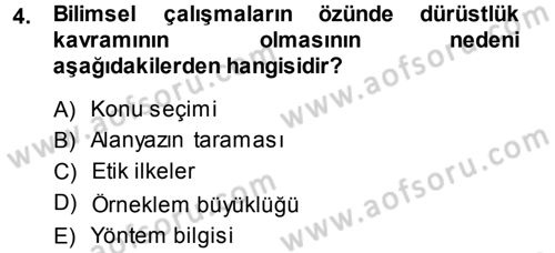 Sosyal Bilimlerde Araştırma Yöntemleri Dersi 2013 - 2014 Yılı (Vize) Ara Sınav Soruları 4. Soru