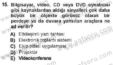 Büro Teknolojileri Dersi 2012 - 2013 Yılı Tek Ders Sınav Soruları 15. Soru