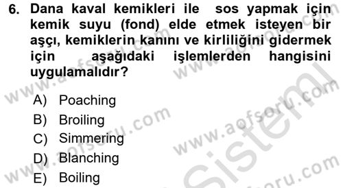 Temel Mutfak Teknikleri Dersi 2017 - 2018 Yılı (Vize) Ara Sınav Soruları 6. Soru
