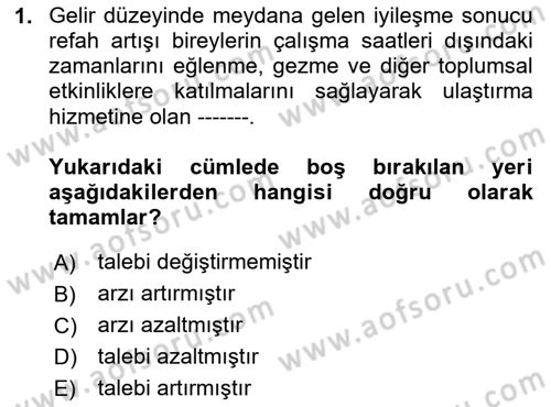 Acil Durum ve Afetlerde Ulaştırma Yönetimi ve Uygulamaları Dersi 2020 - 2021 Yılı Yaz Okulu Sınav Soruları 1. Soru