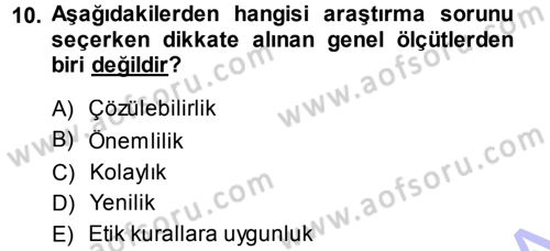 Sosyal Bilimlerde Araştırma Yöntemleri Dersi 2013 - 2014 Yılı (Vize) Ara Sınav Soruları 10. Soru