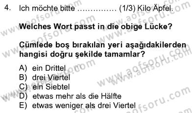 Almanca 4 Dersi 2012 - 2013 Yılı (Vize) Ara Sınav Soruları 4. Soru