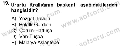 Anadolu Arkeolojisi Dersi 2013 - 2014 Yılı (Vize) Ara Sınav Soruları 19. Soru