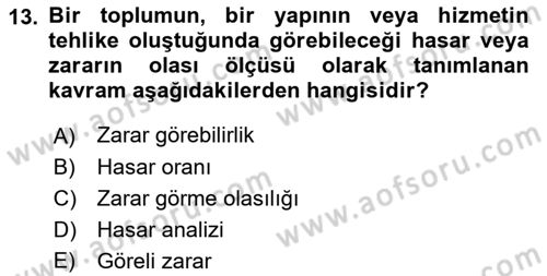Acil Durum Ve Afet Yönetimi Planları Dersi 2023 - 2024 Yılı (Vize) Ara Sınav Soruları 13. Soru