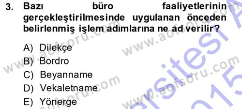 Büro Teknolojileri Dersi 2014 - 2015 Yılı (Vize) Ara Sınav Soruları 3. Soru