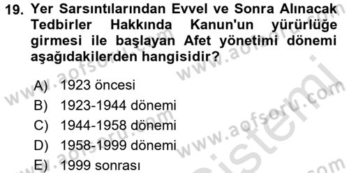 Afet Yönetimi 1 Dersi 2017 - 2018 Yılı (Vize) Ara Sınav Soruları 19. Soru