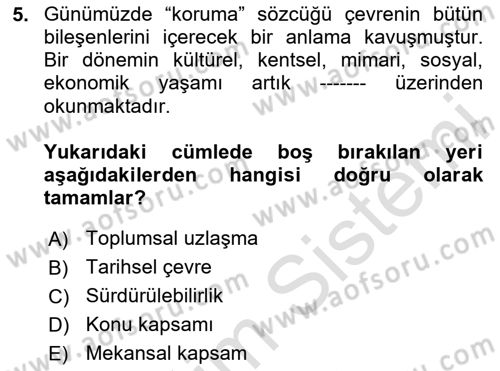 Arkeolojik Alan Yönetimi Dersi 2023 - 2024 Yılı Yaz Okulu Sınav Soruları 5. Soru