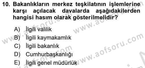 İdari Yargı Dersi 2023 - 2024 Yılı Yaz Okulu Sınav Soruları 10. Soru