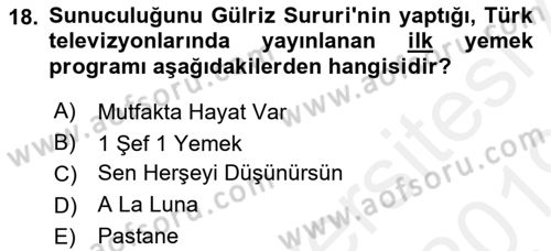 Gastronomi Ve Medya Dersi 2018 - 2019 Yılı (Vize) Ara Sınav Soruları 18. Soru
