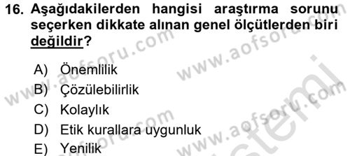 Sosyal Bilimlerde Araştırma Yöntemleri Dersi 2016 - 2017 Yılı (Vize) Ara Sınav Soruları 16. Soru