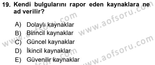 Sosyal Bilimlerde Araştırma Yöntemleri Dersi 2019 - 2020 Yılı (Vize) Ara Sınav Soruları 19. Soru