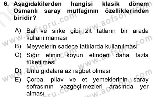 Osmanlı Mutfağı Dersi 2017 - 2018 Yılı (Vize) Ara Sınav Soruları 6. Soru