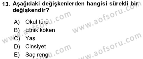 Sosyal Bilimlerde Araştırma Yöntemleri Dersi 2017 - 2018 Yılı (Final) Dönem Sonu Sınav Soruları 13. Soru