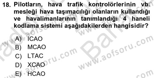 Acil Durum ve Afetlerde Ulaştırma Yönetimi ve Uygulamaları Dersi 2021 - 2022 Yılı (Vize) Ara Sınav Soruları 18. Soru