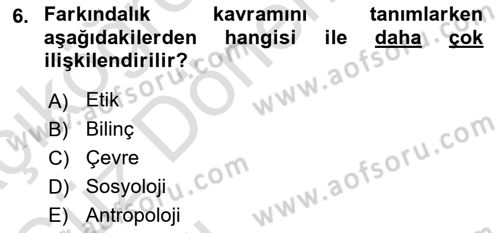 Acil Durum ve Afet Farkındalık Eğitimi Dersi 2021 - 2022 Yılı (Vize) Ara Sınav Soruları 6. Soru