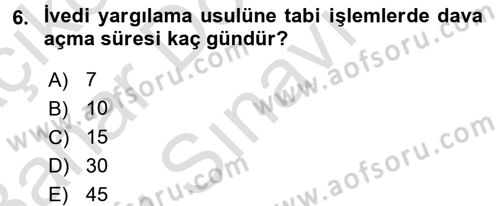 İdari Yargı Dersi 2016 - 2017 Yılı (Final) Dönem Sonu Sınav Soruları 6. Soru