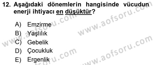 Beslenmenin Temel İlkeleri Dersi 2018 - 2019 Yılı Yaz Okulu Sınav Soruları 12. Soru