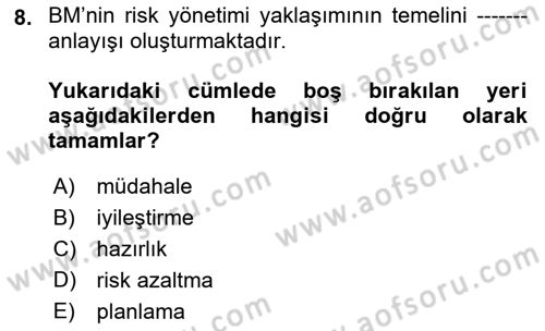 Afet Risk Azaltma Politikaları Dersi 2018 - 2019 Yılı Yaz Okulu Sınav Soruları 8. Soru