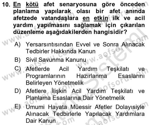 Acil Durum Ve Afet Yönetimi Planları Dersi 2023 - 2024 Yılı (Vize) Ara Sınav Soruları 10. Soru