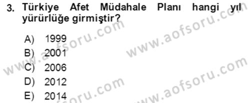 Acil Durum Ve Afet Yönetimi Planları Dersi 2023 - 2024 Yılı Yaz Okulu Sınav Soruları 3. Soru