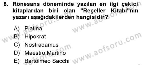 Gastronomi Tarihi Dersi 2023 - 2024 Yılı (Final) Dönem Sonu Sınav Soruları 8. Soru