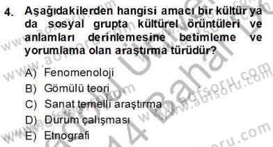 Bilimsel Araştırma Yöntemleri Dersi 2013 - 2014 Yılı (Final) Dönem Sonu Sınav Soruları 4. Soru