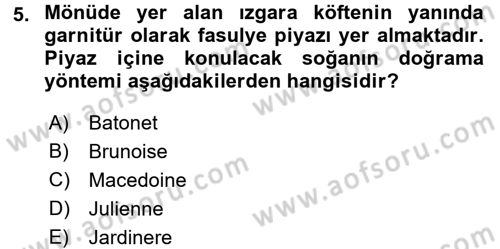 Temel Mutfak Teknikleri Dersi 2016 - 2017 Yılı (Vize) Ara Sınav Soruları 5. Soru
