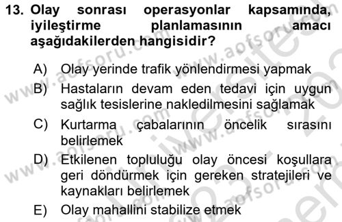 Afet Tıbbı ve Yönetim İlkeleri Dersi 2023 - 2024 Yılı (Final) Dönem Sonu Sınav Soruları 13. Soru