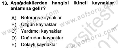 Sosyal Bilimlerde Araştırma Yöntemleri Dersi 2016 - 2017 Yılı (Vize) Ara Sınav Soruları 13. Soru