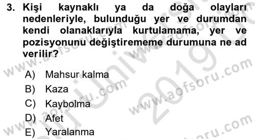 Arama Kurtarma Bilgisi ve Etik Değerler Dersi 2018 - 2019 Yılı 3 Ders Sınav Soruları 3. Soru