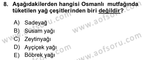 Osmanlı Mutfağı Dersi 2018 - 2019 Yılı 3 Ders Sınav Soruları 8. Soru