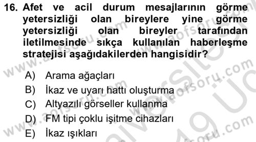 Özel Gereksinimli Bireyler İçin Afet ve Acil Durum Yönetimi Dersi 2018 - 2019 Yılı 3 Ders Sınav Soruları 16. Soru