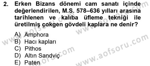 Ortaçağdan Günümüze Anadolu Uygarlıkları Dersi 2013 - 2014 Yılı Tek Ders Sınav Soruları 2. Soru