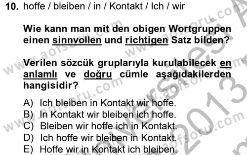 Almanca 2 Dersi 2012 - 2013 Yılı (Final) Dönem Sonu Sınav Soruları 10. Soru